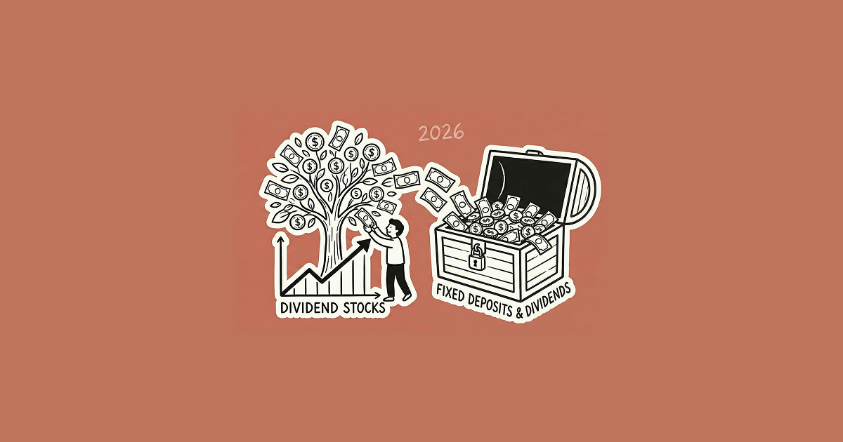 Dividend Stocks vs. Fixed Deposits: The 2026 Reality Check